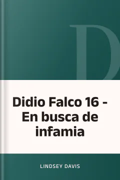 Didio Falco 16 - En busca de infamia - Lindsey Davis