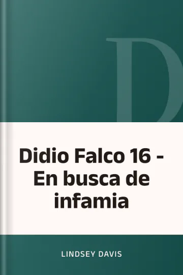 Didio Falco 16 - En busca de infamia de Lindsey Davis, portada del libro