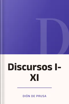Discursos I-XI - Dión de Prusa