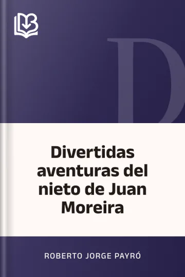 Divertidas aventuras del nieto de Juan Moreira de Roberto Jorge Payró, portada del libro