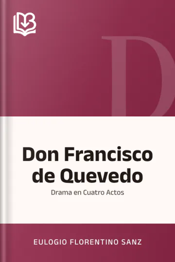 Don Francisco de Quevedo de Eulogio Florentino Sanz, portada del libro