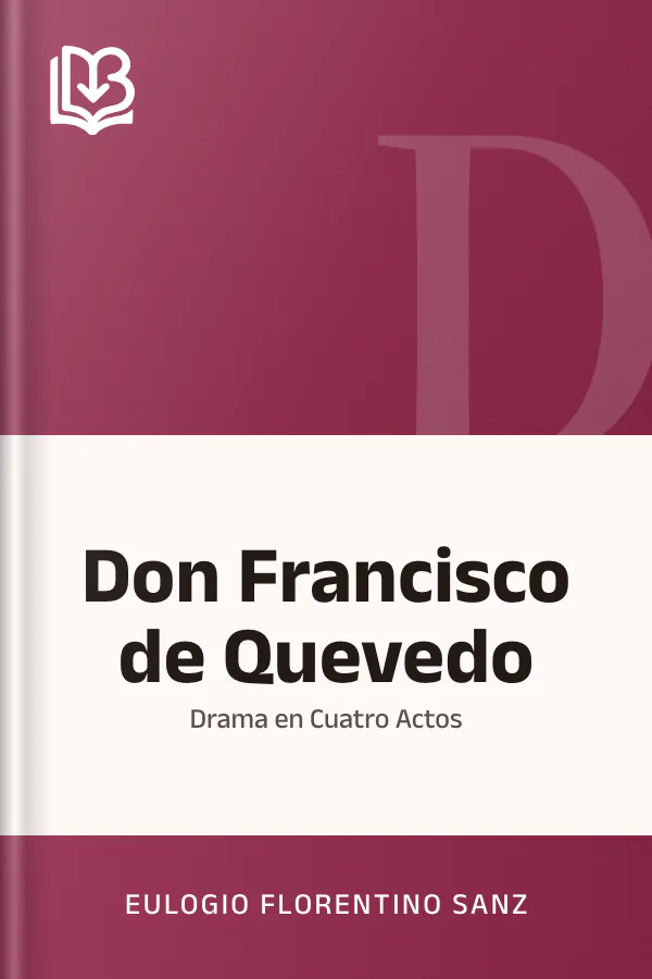 Don Francisco de Quevedo de Eulogio Florentino Sanz, portada del libro
