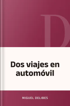Dos viajes en automóvil - Miguel Delibes