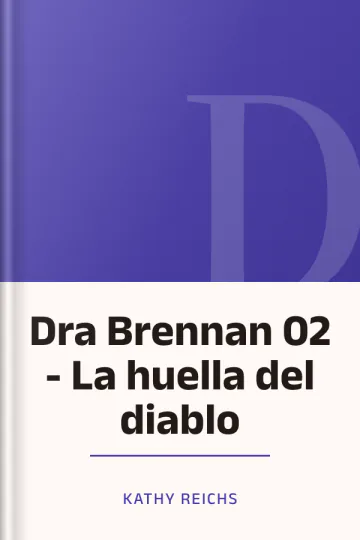 Dra Brennan 02 - La huella del diablo de Kathy Reichs, portada del libro