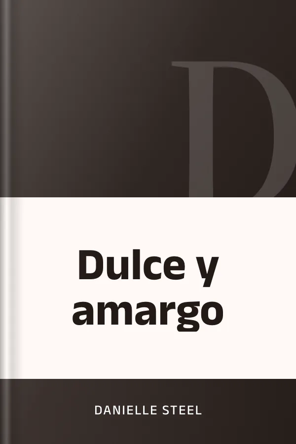 Dulce y amargo de Danielle Steel, portada del libro