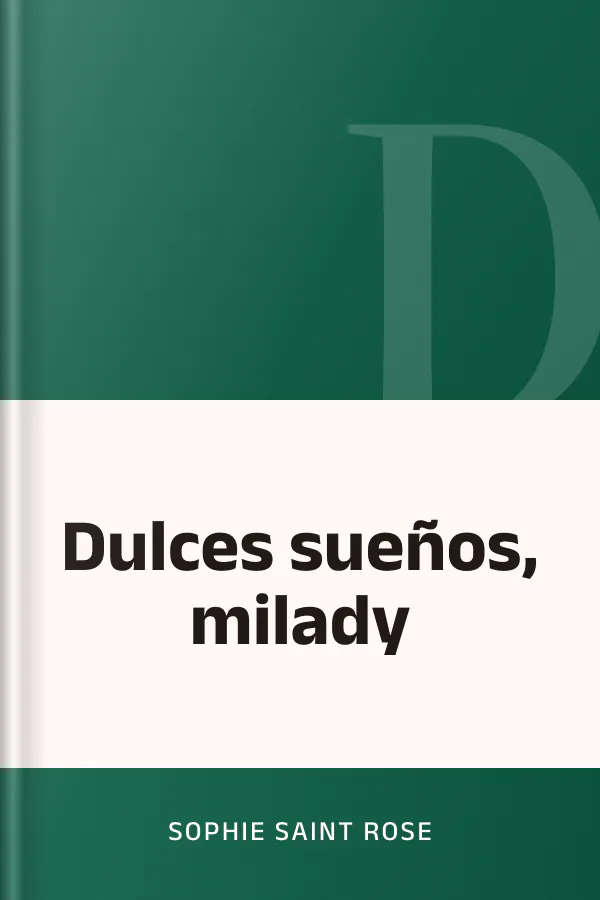 Dulces sueños, milady de Sophie Saint Rose, portada del libro