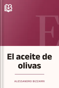 El aceite de olivas - Alessandro Bizzarri