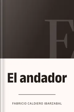 El andador - FABRICIO CALDIERO IBARZABAL