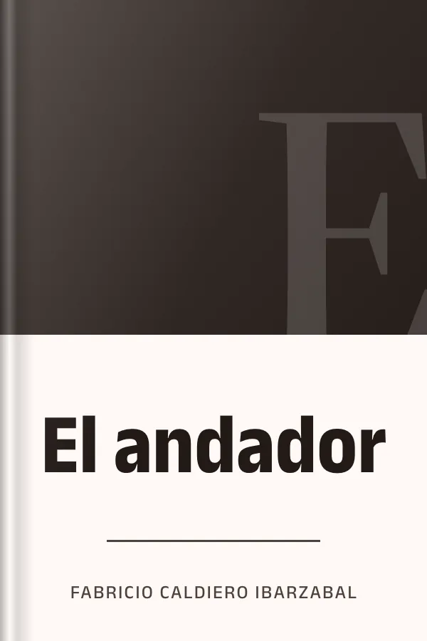 El andador de FABRICIO CALDIERO IBARZABAL, portada del libro