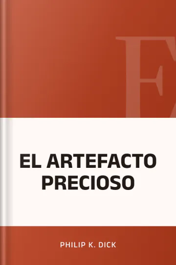 EL ARTEFACTO PRECIOSO de Philip K. Dick, portada del libro