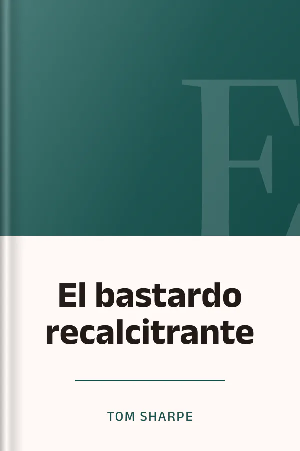 El bastardo recalcitrante de Tom Sharpe, portada del libro