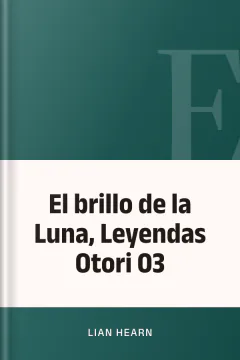 El brillo de la Luna, Leyendas Otori 03 - Lian Hearn