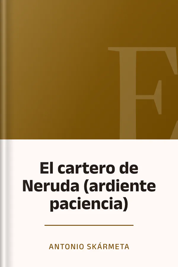 El cartero de Neruda (ardiente paciencia) de Antonio Skármeta, portada del libro