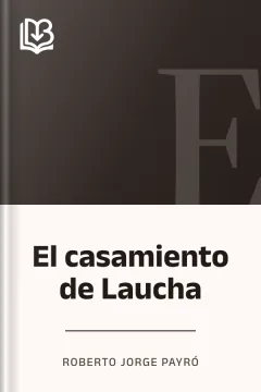 El casamiento de Laucha - Roberto Jorge Payró