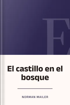 El castillo en el bosque - Norman Mailer