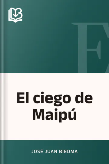 El ciego de Maipú de José Juan Biedma, portada del libro
