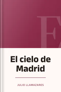 El cielo de Madrid - Julio Llamazares