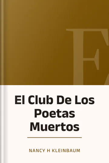 El Club De Los Poetas Muertos de Nancy H Kleinbaum, portada del libro
