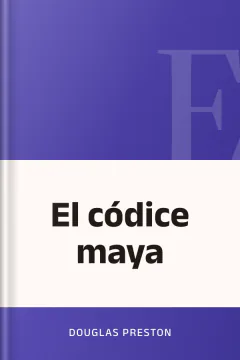 El códice maya - Douglas Preston