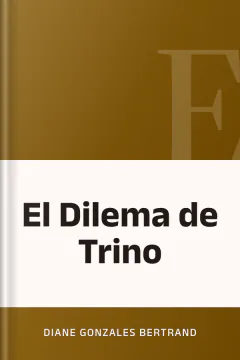 El Dilema de Trino - Diane Gonzales Bertrand