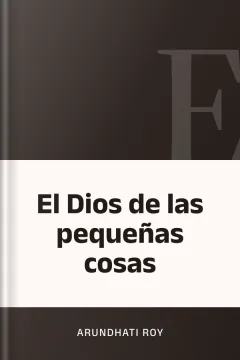 El Dios de las pequeñas cosas - Arundhati Roy
