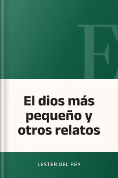El dios más pequeño y otros relatos - Lester Del Rey