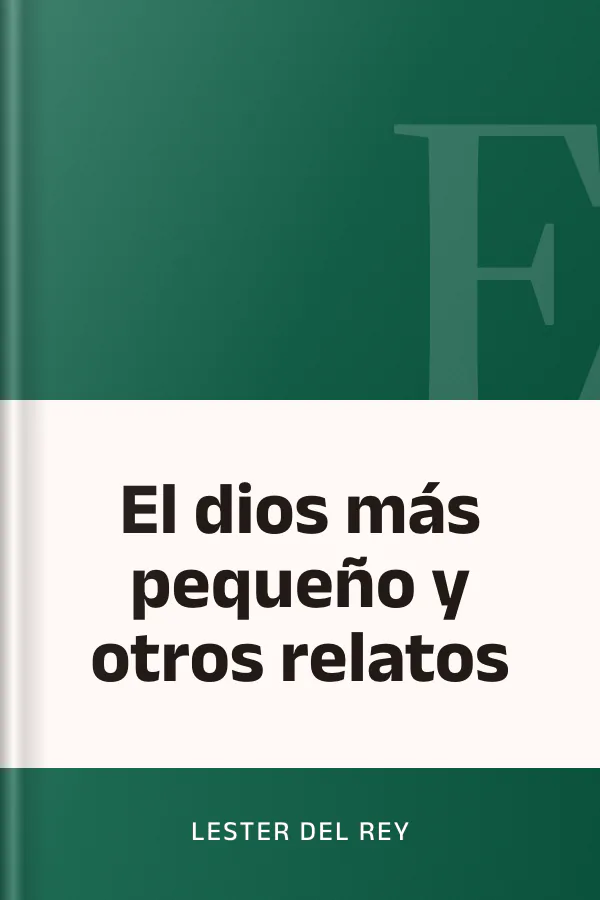El dios más pequeño y otros relatos de Lester Del Rey, portada del libro