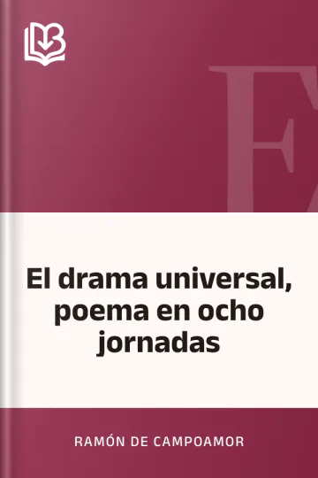 El drama universal, poema en ocho jornadas de Ramón de Campoamor, portada del libro