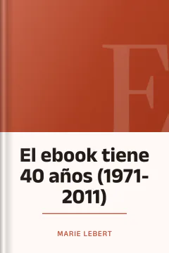 El ebook tiene 40 años (1971-2011) - Marie Lebert