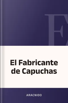 El Fabricante de Capuchas - Aracnido