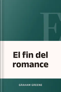 El fin del romance - Graham Greene