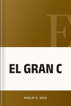 EL GRAN C - Philip K. Dick