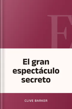 El gran espectáculo secreto - Clive Barker