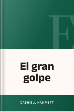 El gran golpe - Dashiell Hammett