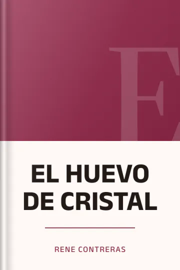 EL HUEVO DE CRISTAL de Rene Contreras, portada del libro