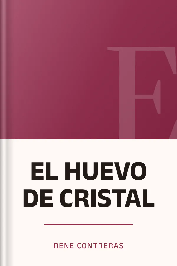 EL HUEVO DE CRISTAL de Rene Contreras, portada del libro