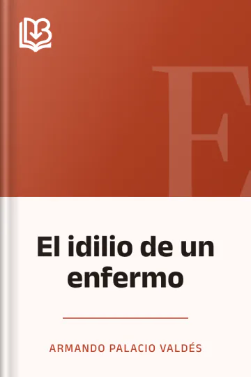 El idilio de un enfermo de Armando Palacio Valdés, portada del libro