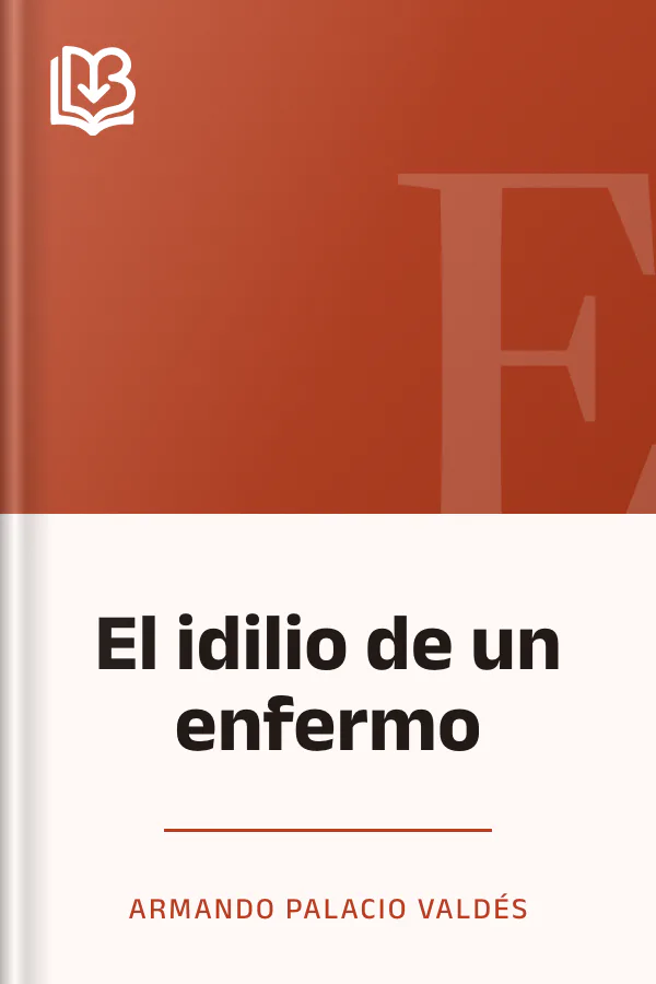 El idilio de un enfermo de Armando Palacio Valdés, portada del libro