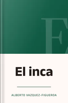 El inca - Alberto Vazquez Figueroa