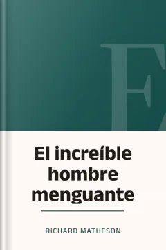 El increíble hombre menguante - Richard Matheson