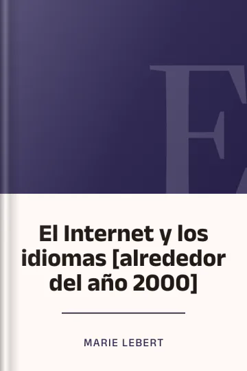 El Internet y los idiomas [alrededor del año 2000] de Marie Lebert, portada del libro