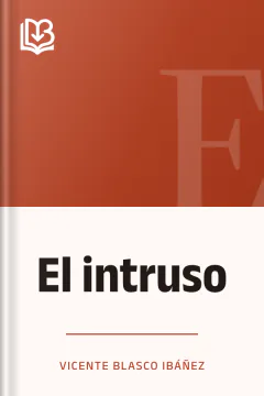 El intruso - Vicente Blasco Ibáñez