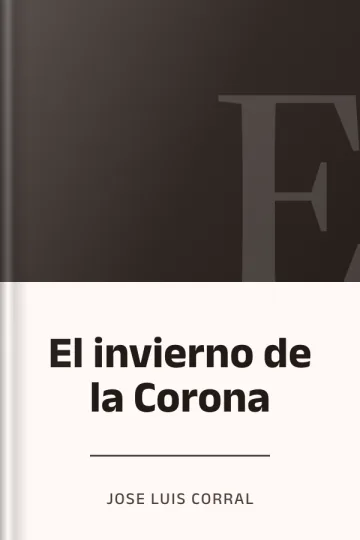 El invierno de la Corona de Jose Luis Corral, portada del libro
