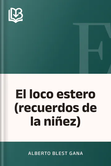 El loco estero (recuerdos de la niñez) de Alberto Blest Gana, portada del libro