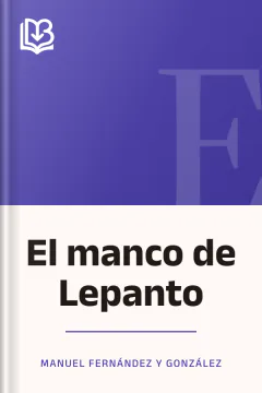 El manco de Lepanto - Manuel Fernández y González