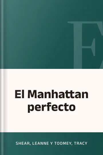 El Manhattan perfecto de Shear, Leanne y Toomey, Tracy, portada del libro