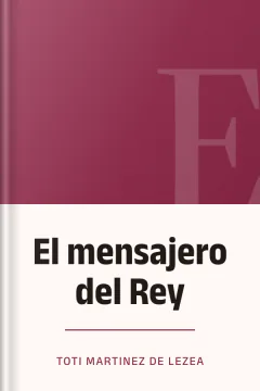 El mensajero del Rey - Toti Martinez de Lezea