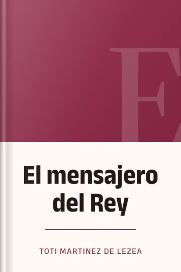 El mensajero del Rey de Toti Martinez de Lezea, portada del libro