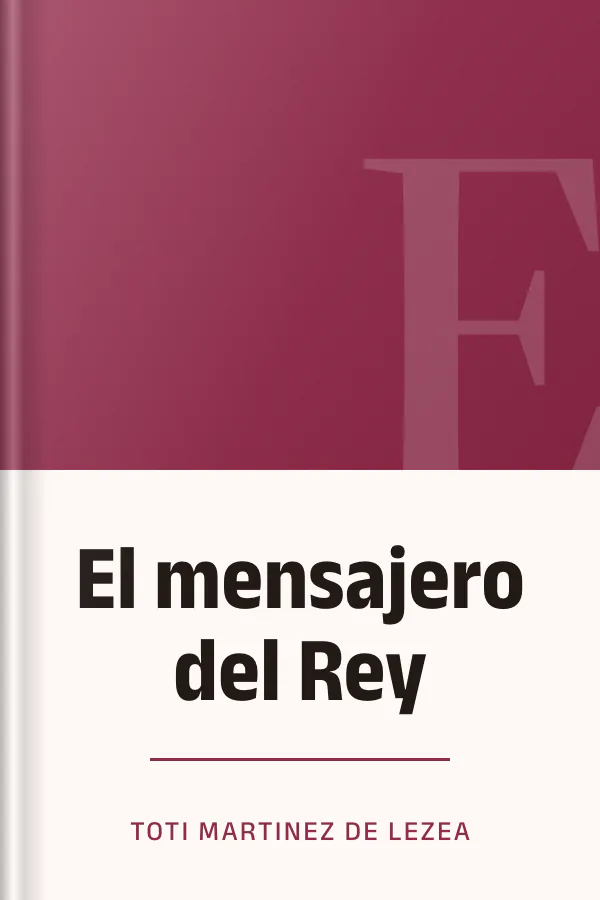 El mensajero del Rey de Toti Martinez de Lezea, portada del libro