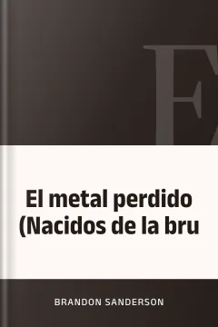 El metal perdido (Nacidos de la bru - Brandon Sanderson